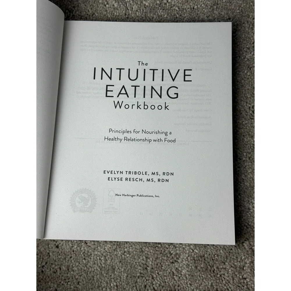 The Intuitive Eating Workbook: Ten Principles for Nourishing a Healthy Relat...